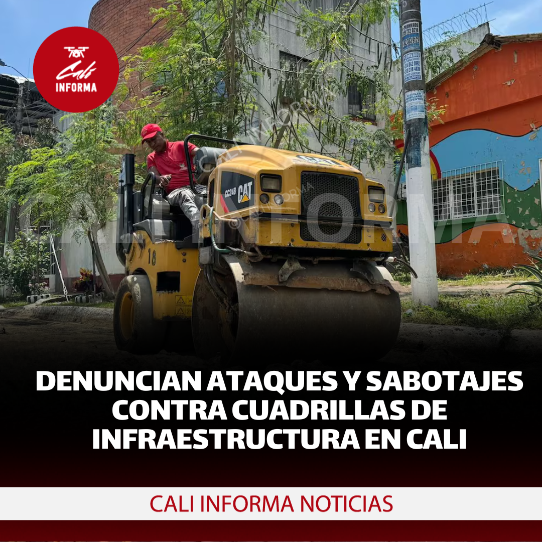 Denuncian ataques y sabotajes contra cuadrillas de infraestructura en Cali